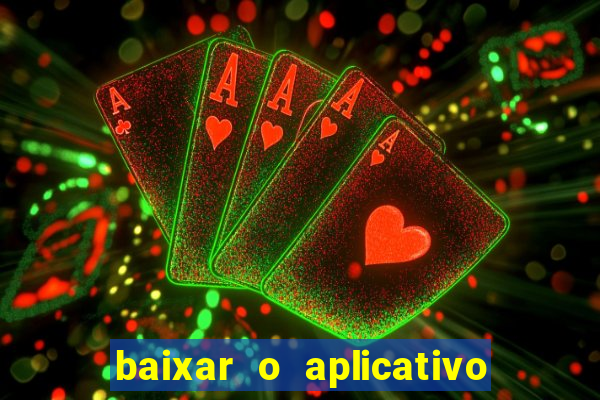 baixar o aplicativo vai de bet